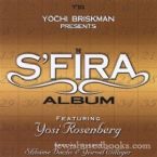 The S' Fira Album Featuring Yosi Rosenberg with guests Shloime Dachs and Yisroel Williger (CD)